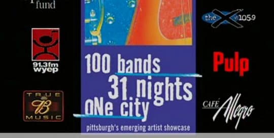 Live at Club Cafe WQED - 100 Bands poster for a concert put on by station WQED titled, 100 Bands, 31 Nights, One City, Pittsburgh's emerging artist showcase, sponsors include, The Sprout fund, 91.3fm WYEP, Budwiser True Music, Club Cafe, the X 105.9, Pulp, Cafe Allegro (video production by Merging Media).