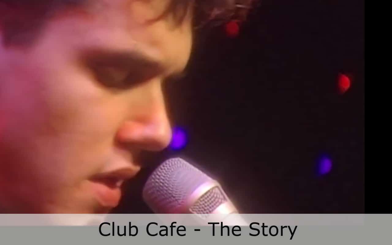 Club Cafe: The Story