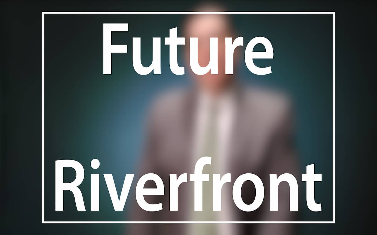 Mayor Peduto Future Riverfront Development campaign; Blurred figure of a man in a suit sitting in front of a very dark blue background, the large word in the foreground in white text reads; Future Riverfront (video produced by Merging Media).