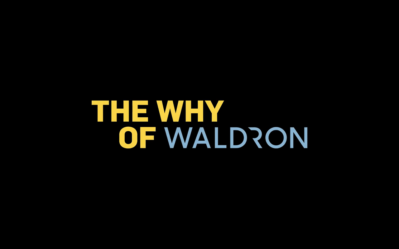 The Why of Waldron