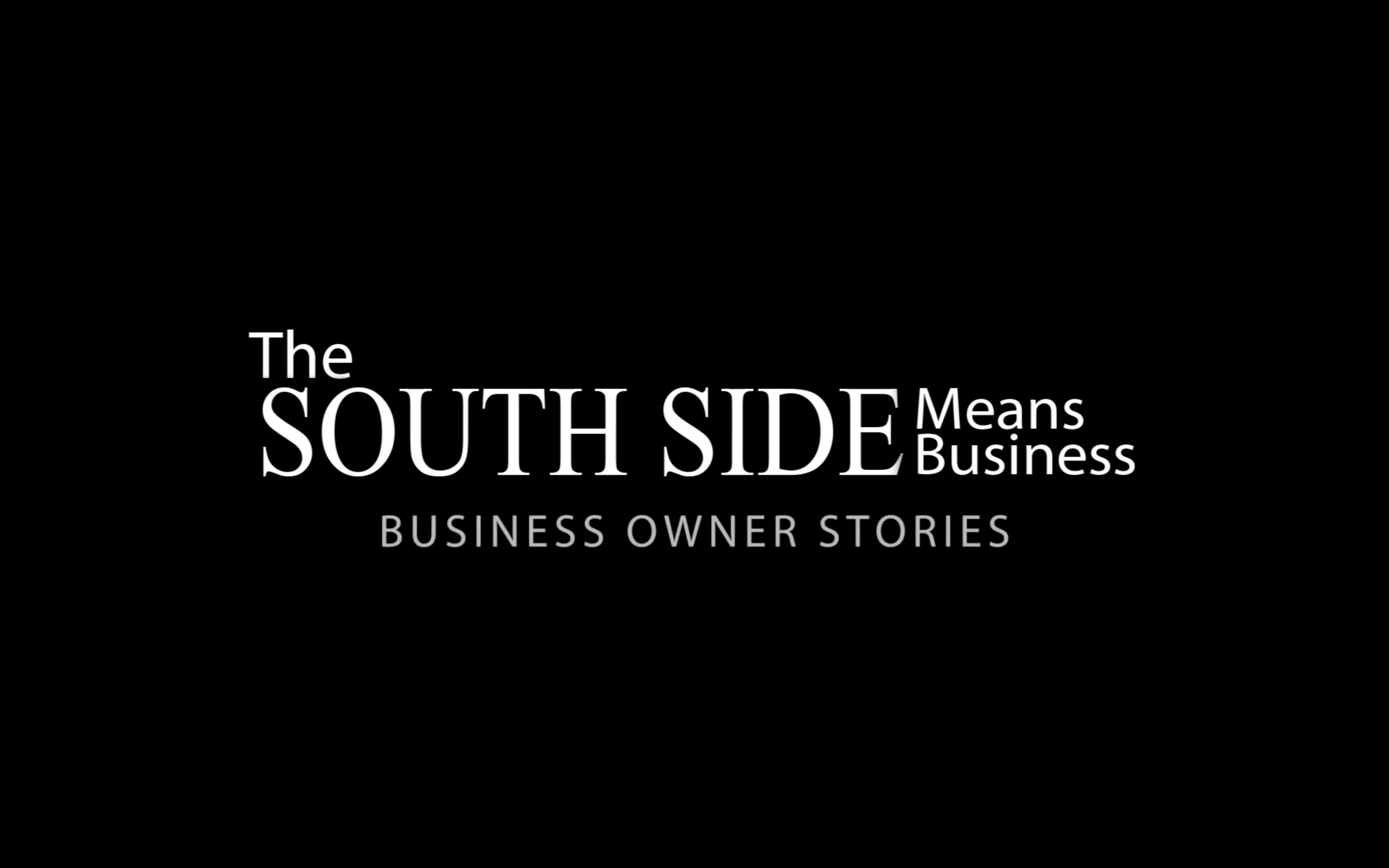 South Side Business Owner Stories